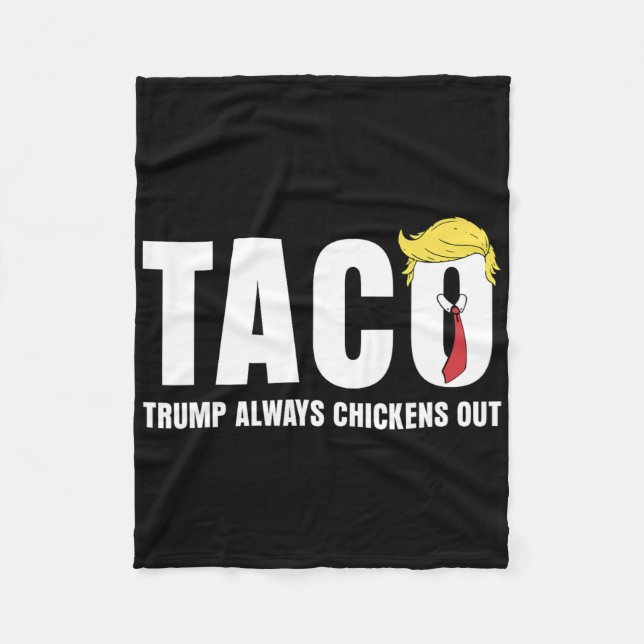 Funny Taco Trump Always Chickens Out T.a.c.o 5  Fleece Blanket (Front)