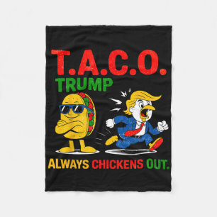 Funny Taco Trump Always Chickens Out T.a.c.o Shirt Fleece Blanket