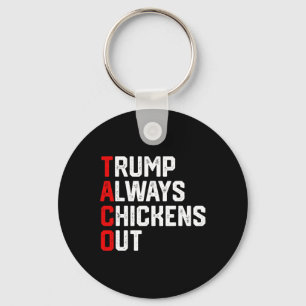 Funny Taco Trump Always Chickens Out Taco Trump  Key Ring