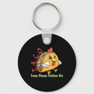 Funny Taco Trump Always Chickens Out Tariff Meme C Key Ring