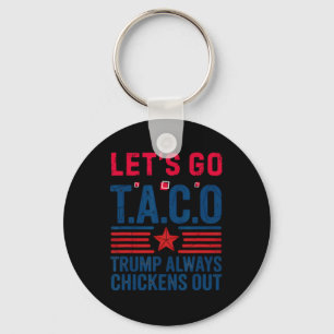 Funny Taco Trump Let's Go Taco Anti-trump 4th July Key Ring