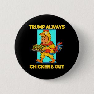 Funny Taco Tuesday Trump Always Chickens Out Funny 6 Cm Round Badge