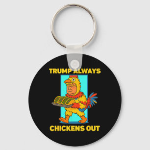 Funny Taco Tuesday Trump Always Chickens Out Funny Key Ring