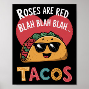 Funny Taco Valentine's Day Blah Blah Blah Tacos  Poster