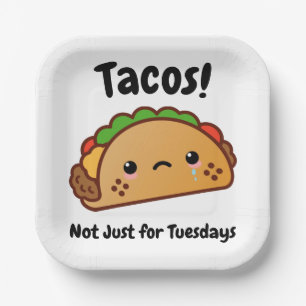 Funny Tacos are Not Just for Tuesdays Paper Plate