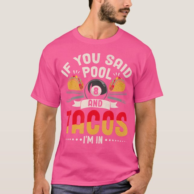 Funny Tacos Pool Lover Billiards Player Mexican Fo T-Shirt (Front)