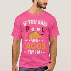 Funny Tacos Pool Lover Billiards Player Mexican Fo T-Shirt