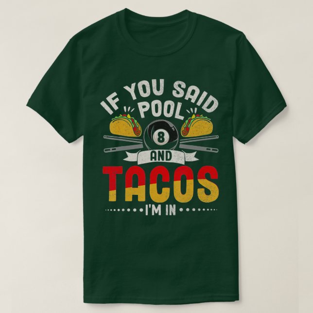 Funny Tacos Pool Lover Billiards Player Mexican Fo T-Shirt (Design Front)