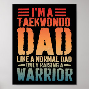 Funny Taekwondo Dad Like Normal Dad Taekwondo Fath Poster