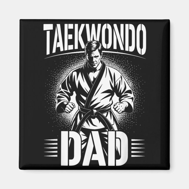 Funny Taekwondo Dad Magnet (Front)