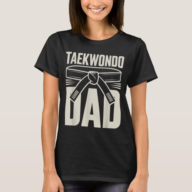Funny Taekwondo Dad T-Shirt (Front)