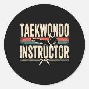 Funny Taekwondo Instructor Classic Round Sticker