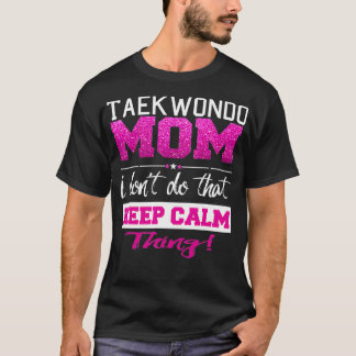 Funny Taekwondo Mum Best Mother T-Shirt