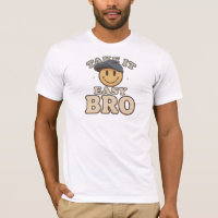Funny "Take It Easy Bro" Smiley Face