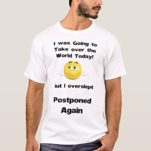 Funny Take over the World Quote T-Shirt