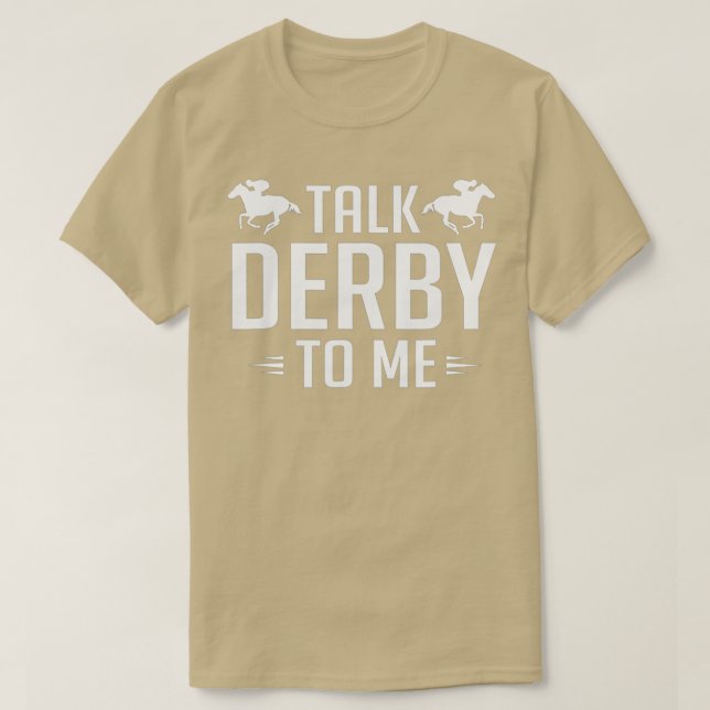 Funny Talk Derby To Me Horse Racing T-Shirt - 1 (Design Front)