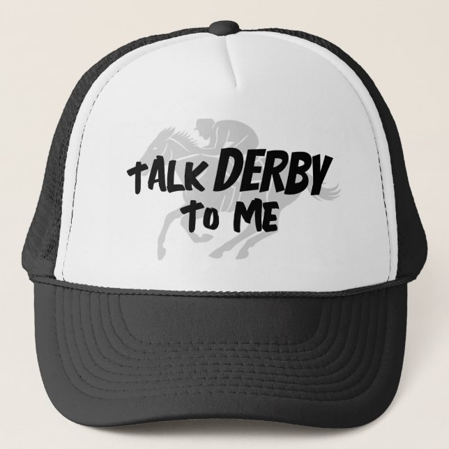 Funny Talk Derby to Me Trucker Hat  (Front)