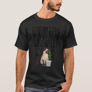 Funny Talk To Your Cat About Catnip Cool Kitty Jok T-Shirt