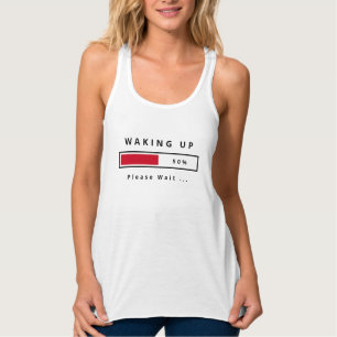 Funny Tank Top Waking Up Please Wait - Custom Text