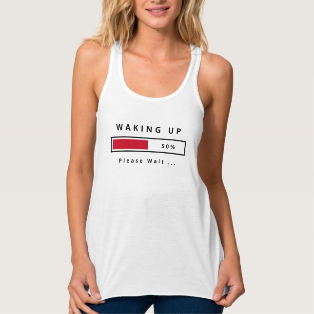 Funny Tank Top with Text Waking Up - Customisable (Front)