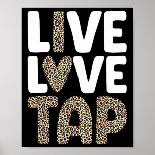 Funny Tap Dancing Art For Men Women Dancing Cl Tap Poster