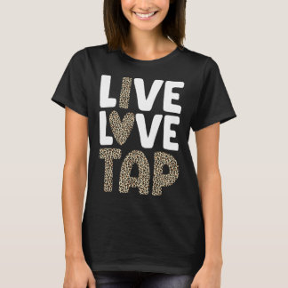 Funny Tap Dancing Art For Men Women Dancing Cl Tap T-Shirt