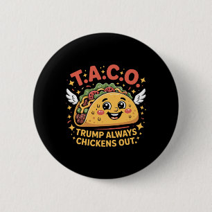 Funny Tariffs Meme Sarcastic Taco Trump Always Chi 6 Cm Round Badge