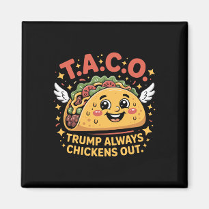 Funny Tariffs Meme Sarcastic Taco Trump Always Chi Magnet