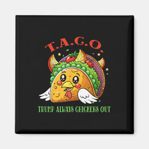 Funny Tariffs Meme Sarcastic Taco Trump Always Chi Magnet