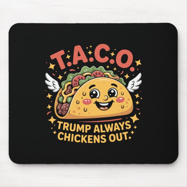 Funny Tariffs Meme Sarcastic Taco Trump Always Chi Mouse Pad (Front)
