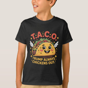 Funny Tariffs Meme Sarcastic Taco Trump Always Chi T-Shirt