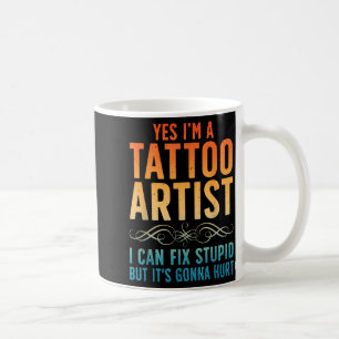 Funny Tattoo Artist Art For Men Women Tattooer Tat Coffee Mug