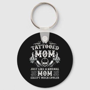 Funny Tattoo Shirt Tattooed Mum Tattoo Gift Key Ring