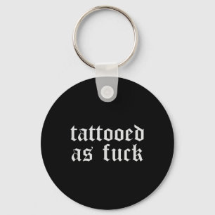 Funny Tattoo Shirts For Men Women Gift Tattooed As Key Ring