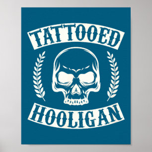 Funny Tattooed Hooligan Inked Proud Fathers Poster