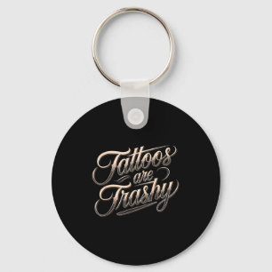 Funny Tattooed Mom Retro Tattoos Are Trashy So Is  Key Ring