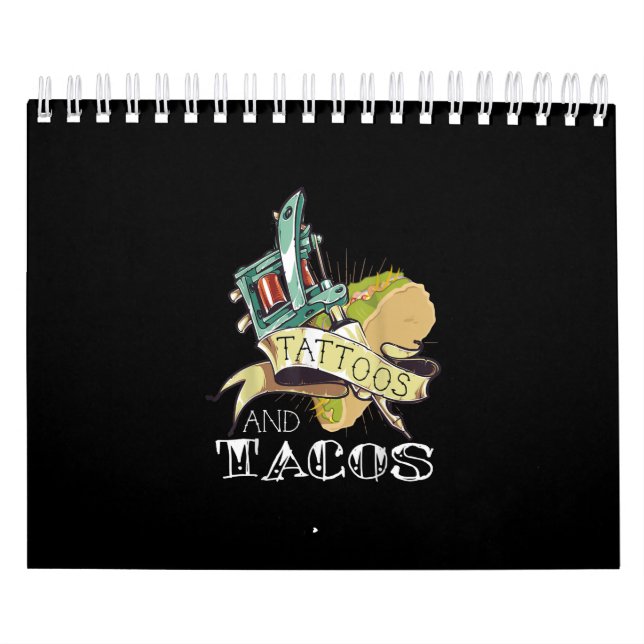 Funny Tattoos And Tacos Tattoo & Taco Lovers Calendar (Cover)