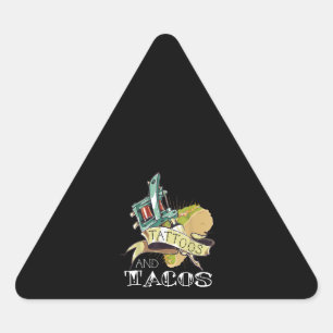 Funny Tattoos And Tacos Tattoo & Taco Lovers Triangle Sticker