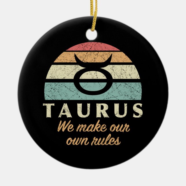 Funny Taurus Zodiac Rules Ceramic Tree Decoration (Front)