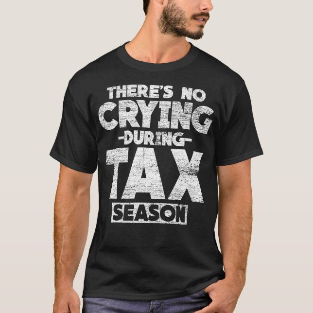 Funny Tax Attorney Taxation Season Gift Idea Taxes T-Shirt (Front)