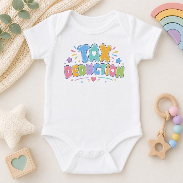 Funny Tax Deduction  Baby Bodysuit (Creator Uploaded)