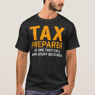 Funny Tax Preparer Tax Season  T-Shirt