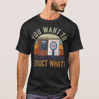 Funny Tax Season Taxation Gift Idea Taxes _2 T-Shirt