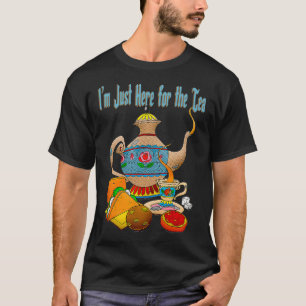 Funny Tea Lover Party Gossip Im Just Here for the T-Shirt