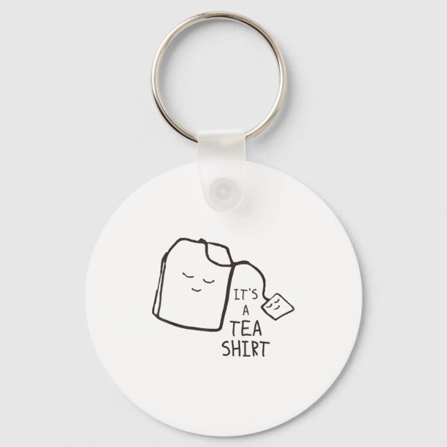 Funny Tea Quote , It's A Tea Shirt  Key Ring (Front)