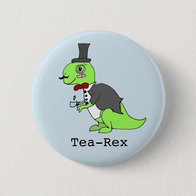 Funny 'Tea-rex' Dinosaur 6 Cm Round Badge (Front)