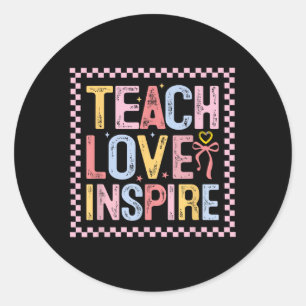 Funny Teach Love Inspire Teacher First Day Back To Classic Round Sticker