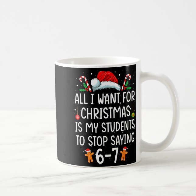 Funny Teacher 67 Christmas Six Seven Students Sayi Coffee Mug (Right)