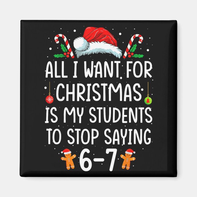 Funny Teacher 67 Christmas Six Seven Students Sayi Magnet (Front)