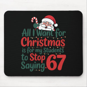 Funny Teacher 67 Meme Christmas Math Students Sant Mouse Pad